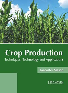 portada Crop Production: Techniques, Technology and Applications (en Inglés)