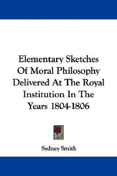 portada elementary sketches of moral philosophy delivered at the royal institution in the years 1804-1806 (in English)