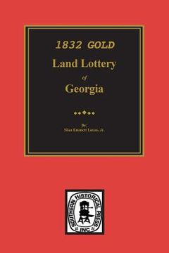 portada 1832 Gold Land Lottery of Georgia (en Inglés)