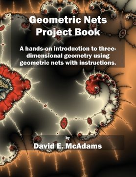 portada Geometric Nets Project Book: A hands-on introduction to three-dimensional geometry using nets to cut out and copy ith instructions.