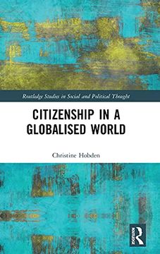 portada Citizenship in a Globalised World (Routledge Studies in Social and Political Thought) (en Inglés)