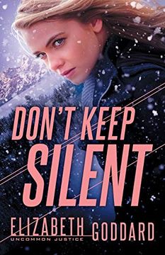 portada Don’T Keep Silent: 3 (Uncommon Justice) (en Inglés)