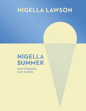 portada Nigella Summer: Easy Cooking, Easy Eating (Nigella Collection) (en Inglés)