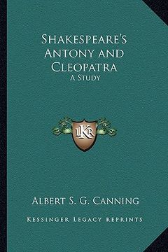 portada shakespeare's antony and cleopatra: a study