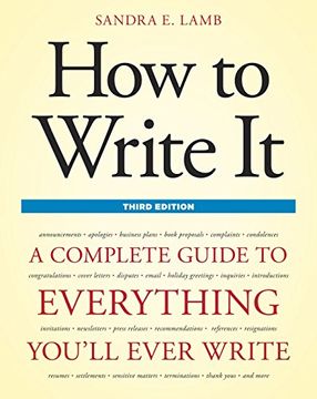 portada How to Write it, Third Edition: A Complete Guide to Everything You'll Ever Write (How to Write it: Complete Guide to Everything You'll Ever Write) (en Inglés)