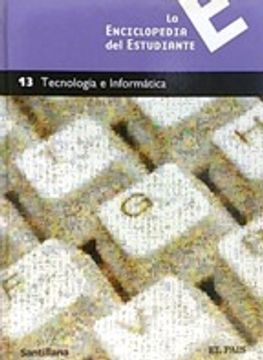 portada La Enciclopedia del Estudiante 13. Tecnologia e Informatica