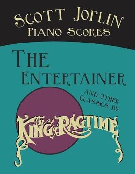portada Scott Joplin Piano Scores - The Entertainer and Other Classics by the "King of Ragtime"