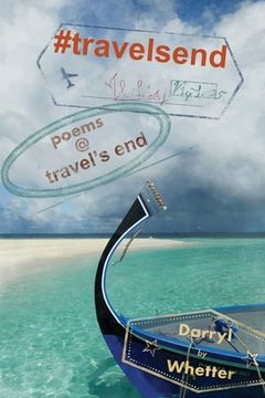 portada #travelsend: poems @ travel's end (en Inglés)
