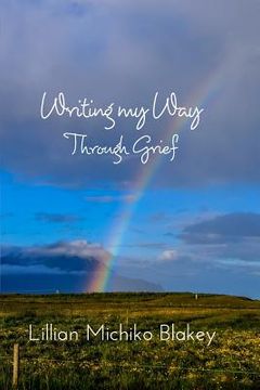 portada Writing My Way Through Grief (in English)