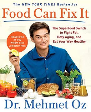 portada Food can fix it: The Superfood Switch to Fight Fat, Defy Aging, and eat Your way Healthy (en Inglés)