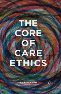 portada The Core of Care Ethics (en Inglés)
