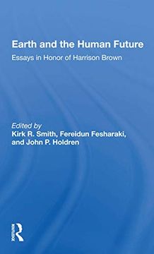 portada Earth and the Human Future: Essays in Honor of Harrison Brown 