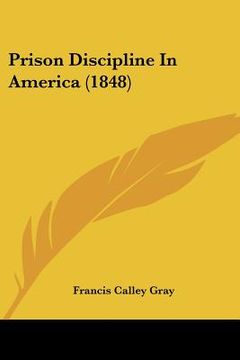 portada prison discipline in america (1848) (en Inglés)