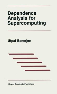 portada Dependence Analysis for Supercomputing (The Springer International Series in Engineering and Computer Science)