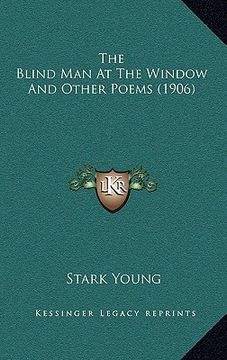 portada the blind man at the window and other poems (1906) (en Inglés)