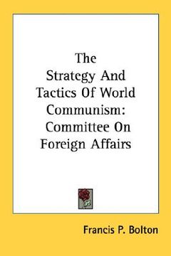 portada the strategy and tactics of world communism: committee on foreign affairs