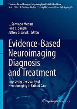 portada Evidence-Based Neuroimaging Diagnosis and Treatment: Improving the Quality of Neuroimaging in Patient Care (in English)