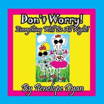 portada Don't Worry! Everything Will Be All Right!