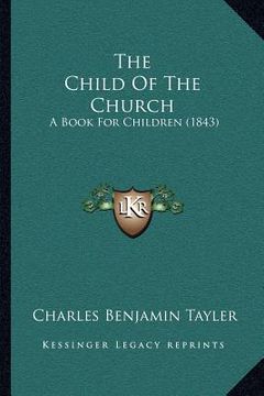 portada the child of the church: a book for children (1843) (en Inglés)