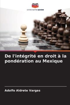 portada De l'intégrité en droit à la pondération au Mexique (in French)