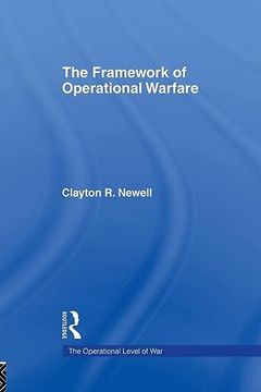 portada The Framework of Operational Warfare (The Operational Level of War) (en Inglés)