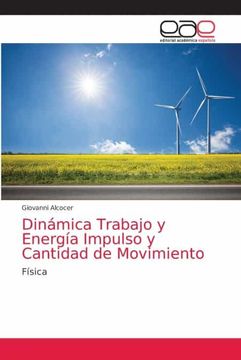 portada Dinámica Trabajo y Energía Impulso y Cantidad de Movimiento: Física (in Spanish)