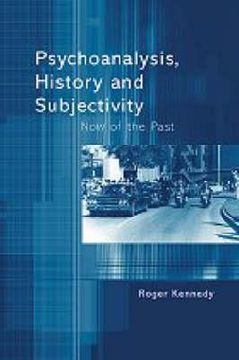 portada Psychoanalysis, History and Subjectivity: Now of the Past (in English)