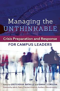 portada Managing the Unthinkable: Crisis Preparation and Response for Campus Leaders (en Inglés)