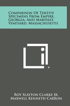 portada Comparison of Tektite Specimens from Empire, Georgia, and Martha's Vineyard, Massachusetts (in English)