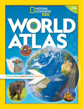 portada World Atlas: It'S Your Planet. Learn it. Love it. Explore it. (National Geographic Kids) (en Inglés)