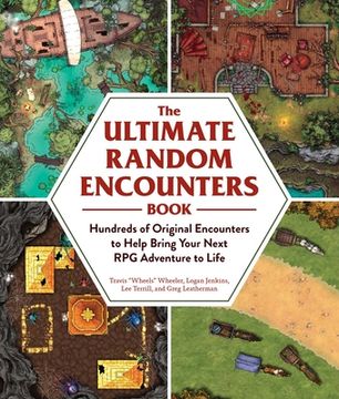 portada The Ultimate Random Encounters Book: Hundreds of Original Encounters to Help Bring Your Next rpg Adventure to Life (Ultimate Role Playing Game Series) (en Inglés)
