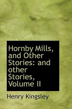 portada hornby mills, and other stories: and other stories, volume ii (en Inglés)