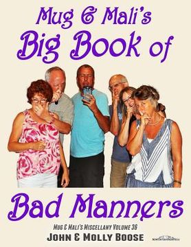 portada Mug & Mali's Big Book of Bad Manners: Mug & Mali's Miscellany Volume 36 (en Inglés)