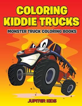 portada Coloring Kiddie Trucks: Monster Truck Coloring Books (en Inglés)