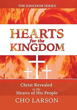 portada Hearts for the Kingdom: Christ Revealed in the Hearts of His People