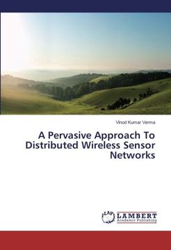 portada A Pervasive Approach To Distributed Wireless Sensor Networks