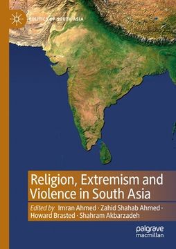 portada Religion, Extremism and Violence in South Asia (en Inglés)