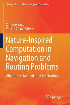 portada Nature-Inspired Computation in Navigation and Routing Problems: Algorithms, Methods and Applications (en Inglés)