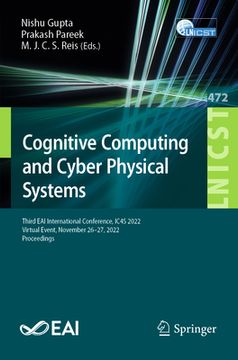 portada Cognitive Computing and Cyber Physical Systems: Third Eai International Conference, Ic4s 2022, Virtual Event, November 26-27, 2022, Proceedings