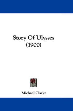portada story of ulysses (1900) (en Inglés)