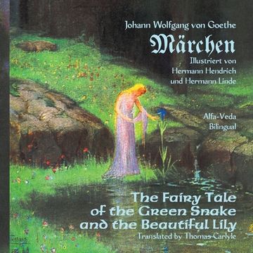 portada Märchen: The Fairy Tale of the Green Snake and the Beautiful Lily - Bilingual (in German)
