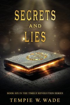portada Secrets and Lies: Timely Revolution Book Series Book Six (en Inglés)