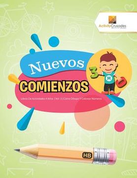portada Nuevos Comienzos: Libros de Actividades 4 Años | vol -3 | Cómo Dibujar y Colorear Números (in Spanish)