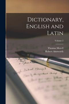 portada Dictionary, English and Latin; Volume 2