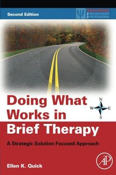 portada Doing What Works in Brief Therapy: A Strategic Solution Focused Approach (Practical Resources for the Mental Health Professional) (en Inglés)