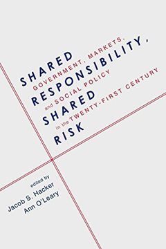 portada Shared Responsibility, Shared Risk: Government, Markets and Social Policy in the Twenty-First Century (in English)