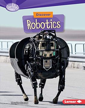 portada Discover Robotics (Searchlight Books â ¢ â What's Cool About Science? ) (en Inglés)