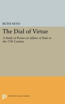 portada The Dial of Virtue: A Study of Poems on Affairs of State in the 17Th Century (Princeton Legacy Library) (en Inglés)