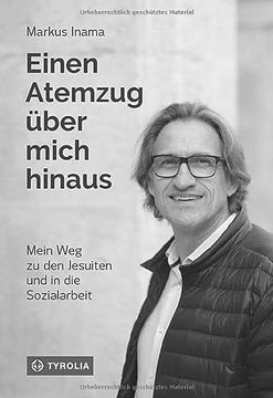 portada Einen Atemzug Über Mich Hinaus: Mein weg zu den Jesuiten und in die Sozialarbeit (in German)