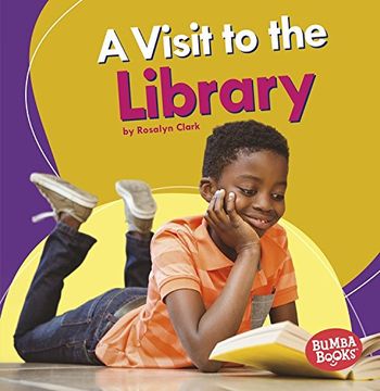 portada A Visit to the Library (Bumba Books: Places We Go)
